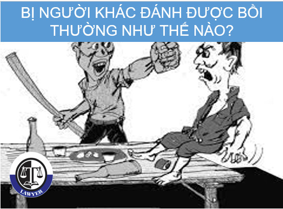 Bị người khác đánh được bồi thường như thế nào?