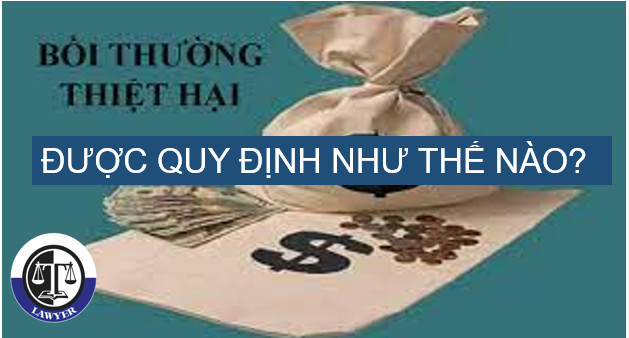 Bồi thường thiệt hại được quy định như thế nào?