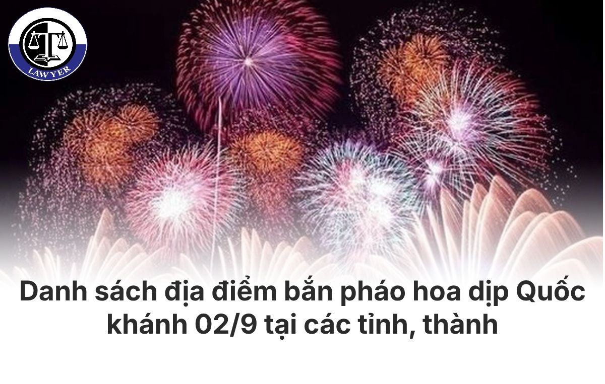 Danh sách địa điểm bắn pháo hoa dịp Quốc khánh 02/9 tại các tỉnh, thành