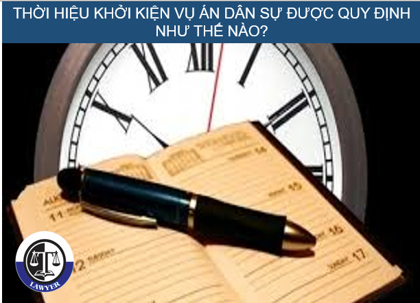 Thời hiệu khởi kiện vụ án dân sự được quy định như thế nào?