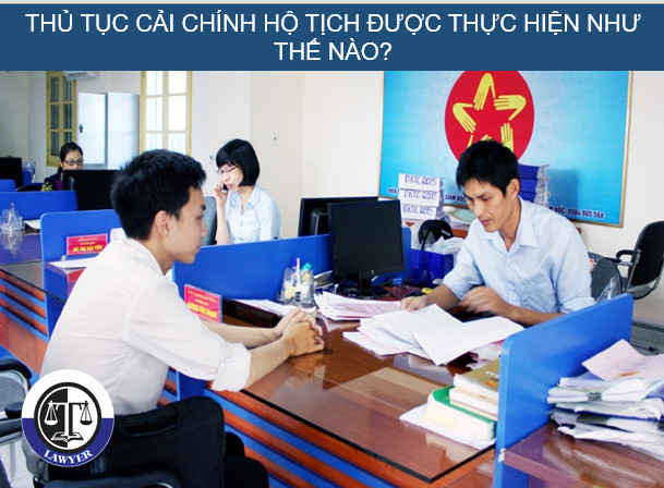 Thủ tục cải chính hộ tịch được thực hiện như thế nào?