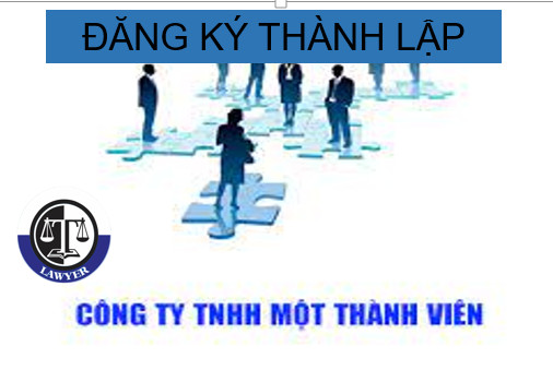 Hồ sơ, trình tự, thủ tục đăng ký thành lập mới đối với công ty TNHH MTV do cá nhân làm chủ sở hữu